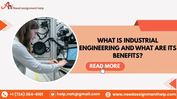 What is Industrial Engineering and what are its Benefits?